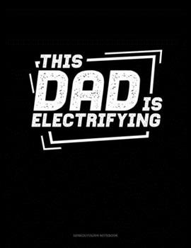 Paperback This Dad Is Electrifying: Genkouyoushi Notebook Book