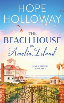 The Beach House on Amelia Island (Seven Sisters) - Book #1 of the Seven Sisters