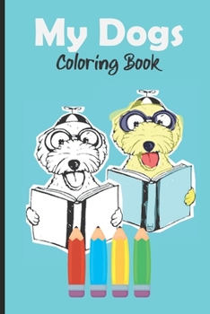 Paperback My Dogs Coloring Book