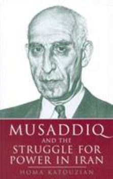 Paperback Musaddiq and the Struggle for Power in Iran Book