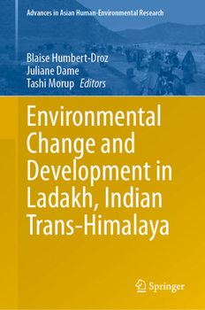 Hardcover Environmental Change and Development in Ladakh, Indian Trans-Himalaya Book