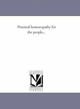 Paperback Practical Homoeopathy For the People... Book