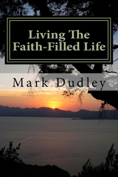 Paperback Living The Faith-Filled Life Book