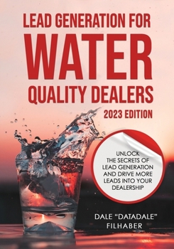 Paperback Lead Generation for Water Quality Dealers: 2023 Edition Book