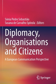 Paperback Diplomacy, Organisations and Citizens: A European Communication Perspective Book