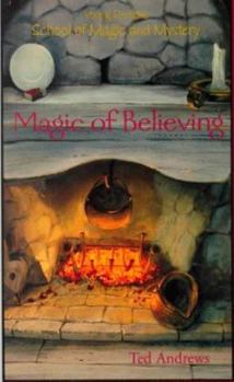 Hardcover Magic of Believing: Young Person's School of Magic & Mystery Series Vol. 1 Book