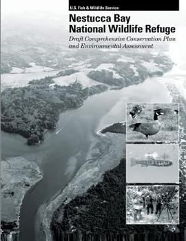 Paperback Nestucca Bay National Wildlife Refuge: Draft Comprehensive Conservation Plan and Environmental Assessment Book