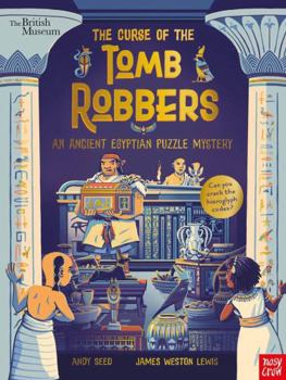 Hardcover British Museum: The Curse of the Tomb Robbers (an Ancient Egyptian Puzzle Mystery) Book