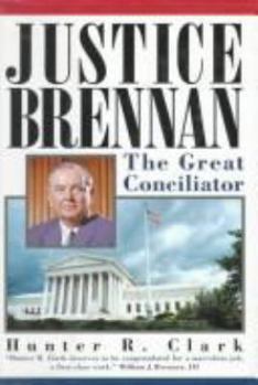 Hardcover Justice Brennan: The Great Conciliator Book