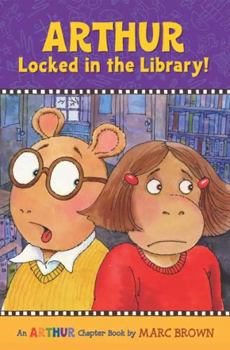 Locked in the Library!: A Marc Brown Arthur Chapter Book 6 (Arthur Chapter Books) - Book #6 of the Arthur Chapter Books