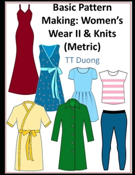 Paperback Basic Pattern Making: Women's Wear II & Knits (Metric) Book
