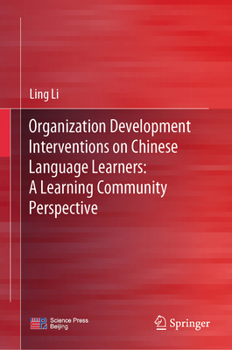 Hardcover Organization Development Interventions on Chinese Language Learners: A Learning Community Perspective Book