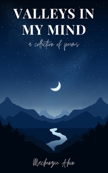 Paperback Valleys in my Mind: a collection of poems Book