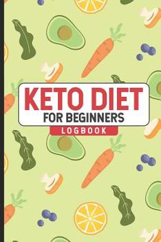 Paperback Keto Diet For Beginners Logbook: Keto Diet Planner Journal, Meal Tracker Notebook for Weight Loss, 12 Week Daily Log Book, 90-Day Diet & Nutrition Dia Book