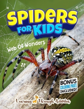 Paperback Spiders For Kids: Web Of Wonders Book