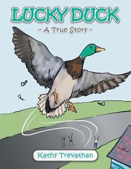 Paperback Lucky Duck: A True Story Book