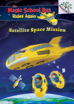 Hardcover Space Mission: Selfie (the Magic School Bus Rides Again #4) (Library Edition): A Branches Bookvolume 4 Book