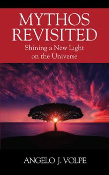 Paperback Mythos Revisited: Shining a New Light on the Universe Book