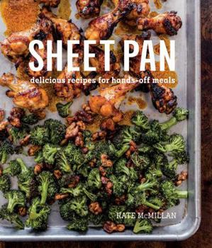 Hardcover Sheet Pan: Delicious Recipes for Hands-Off Meals Book