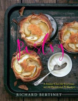Hardcover Pastry: A Master Class for Everyone, in 150 Photos and 50 Recipes Book