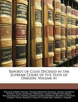 Paperback Reports of Cases Decided in the Supreme Court of the State of Oregon, Volume 41 Book