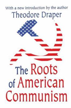 Hardcover The Roots of American Communism Book