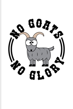 Paperback No Goats No Glory: Funny Goat Humor Quote Undated Planner - Weekly & Monthly No Year Pocket Calendar - Medium 6x9 Softcover - For Nature Book