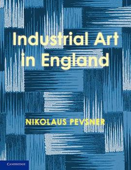 Paperback An Enquiry Into Industrial Art in England Book