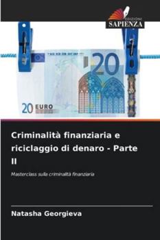 Paperback Criminalità finanziaria e riciclaggio di denaro - Parte II [Italian] Book