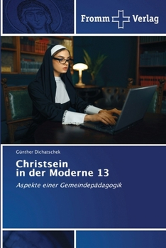 Christsein in der Moderne 13