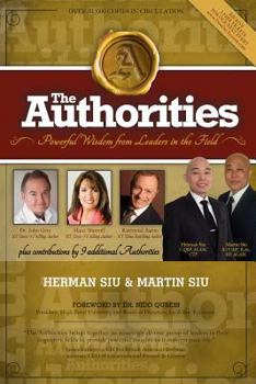 Paperback The Authorities: Herman and Martin Siu: Powerful Wisdom From Leaders In The Field Book