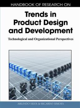 Hardcover Handbook of Research on Trends in Product Design and Development: Technological and Organizational Perspectives Book