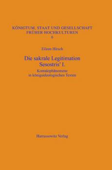 Hardcover Die Sakrale Legitimation Sesostris' I: Kontaktphanomene in Konigsideologischen Texten [German] Book