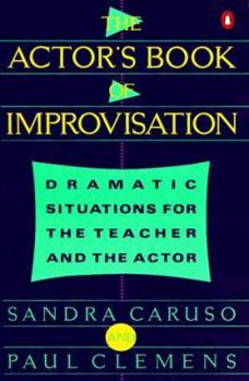 Paperback Actor's Book of Improvisation: Dramatic Situations for the Teacher and the Actor Book