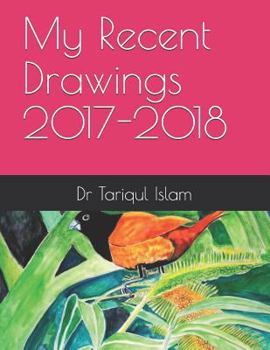 My Recent Drawings 2017-2018
