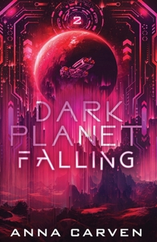 Dark Planet Falling - Book #2 of the Dark Planet Warriors