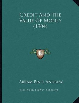 Paperback Credit And The Value Of Money (1904) Book