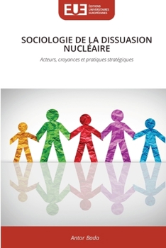 Sociologie de la Dissuasion Nucléaire (French Edition)
