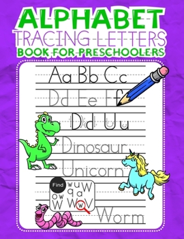 Paperback Alphabet Tracing Letters Book for Preschoolers: Handwriting Practice Paper Activity ABC Workbook & Coloring Dotted Lined Sheets Notebook for Preschool Book