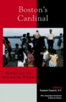 Hardcover Boston's Cardinal: Bernard Law, the Man and His Witness Book