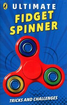 Paperback Ultimate Fidget Spinner: Tricks and Challenges Book