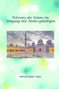 Paperback Toleranz des Islams im Umgang mit Andersgläubigen [German] Book