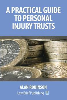 Paperback A Practical Guide to Personal Injury Trusts Book