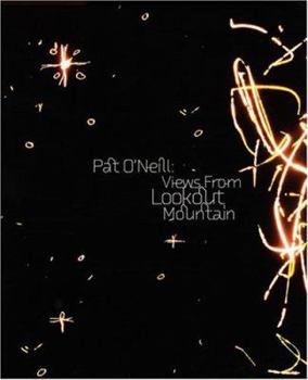 Hardcover Pat O'Neill: Views from Lookout Mountain Book