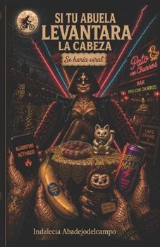 Paperback Si tu abuela levantara la cabeza [Spanish] Book