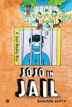 Paperback Jojo in Jail: A Sad Masky Boy Book