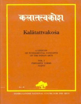 Hardcover Kalatattvakosa Vol. 1: Pervasive Terms Vyapti (Indira Gandhi National Centre for the Arts) Book