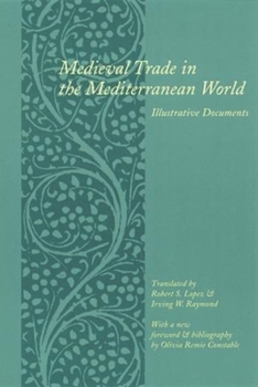 Hardcover Medieval Trade in the Mediterranean World: Illustrative Documents Book