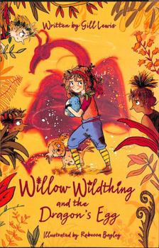 Paperback Willow Wildthing and the Dragon's Egg Book