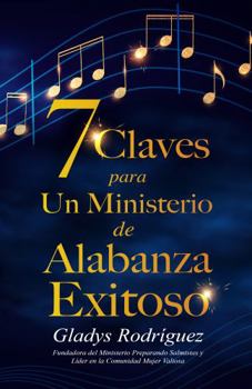 Paperback 7 claves para un ministerio de alabanza exitoso (Spanish Edition) Book